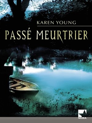 cover image of Passé meurtrier (Harlequin Mira)